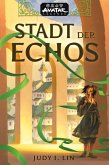 Avatar - Der Herr der Elemente: Stadt der Echos (Avatar-Legenden 1)