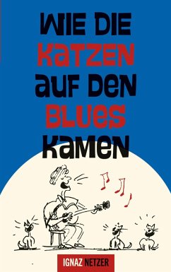 Cover Wie die Katzen auf den Blues kamen