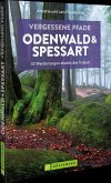 Vergessene Pfade Odenwald und Spessart