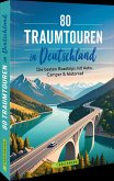 80 Traumtouren in Deutschland