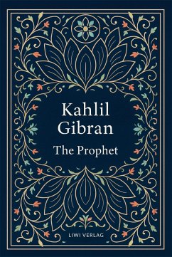 Kahlil Gibran: The Prophet (English Edition) - Gibran, Kahlil Kahlil Gibran: The Prophet (English Edition) - Gibran, Kahlil