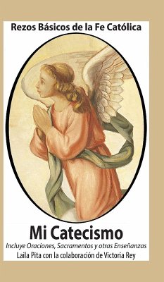 Cover Mi Catecismo Rezos Básicos de la Fe Católica. Incluye Oraciones, Sacramentos y otras Enseñanzas
