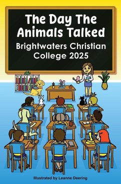 Cover The day the animals talked, Brightwaters Christian College, 2025