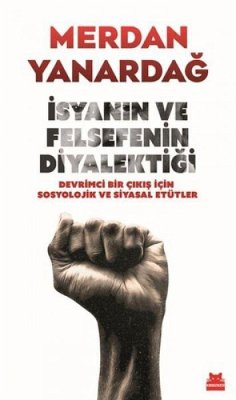 Cover Isyanin ve Felsefenin Diyalektigi