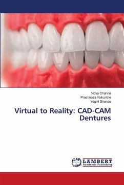 Virtual to Reality: CAD-CAM Dentures - Channe, Vidya;Vaikunthe, Prashnasa;Shende, Yogini