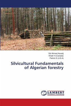Silvicultural Fundamentals of Algerian forestry - Aouadj, Sid Ahmed;(Canada), Khatir H;(U.S.A), Patrick S