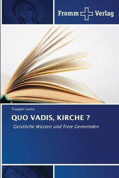 QUO VADIS, KIRCHE ? - Lucke, Traugott