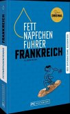 Fettnäpfchenführer Frankreich