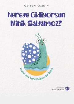 Cover Nereye Gidiyorsun Minik Salyangoz