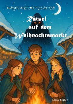 Rätsel auf dem Weihnachtsmarkt - Claßen, Ulrike