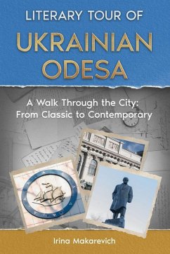 Literary Tour of Ukrainian Odesa - Makarevich, Irina