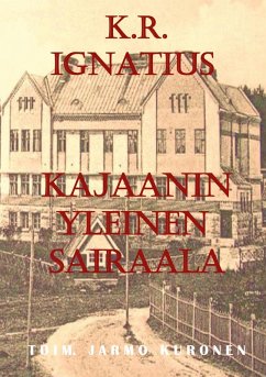 Cover K. R. Ignatius Kajaanin yleinen sairaala