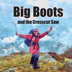 Big Boots and the Crosscut Saw