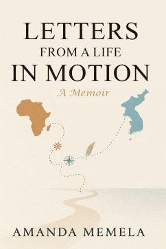 Letters From A Life In Motion - Memela, Amanda