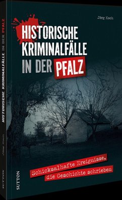 Cover Historische Kriminalfälle in der Pfalz