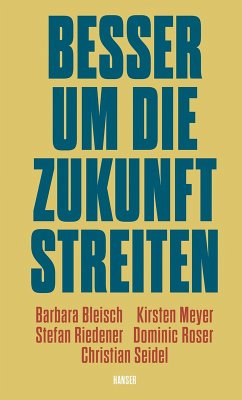 Cover Besser um die Zukunft streiten (eBook, ePUB)