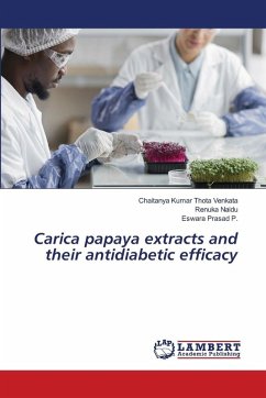 Carica papaya extracts and their antidiabetic efficacy - Thota Venkata, Chaitanya Kumar;Naidu, Renuka;P., Eswara Prasad