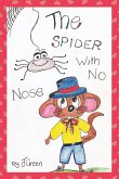 The Spider With No Nose The Spider With No Nose
