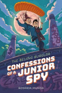 Cover Confessions of a Junior Spy: The Beijing Burglar