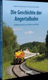 Die Geschichte der Angertalbahn