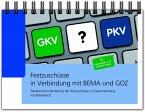 Festzuschüsse in Verbindung mit BEMA und GOZ Festzuschüsse in Verbindung mit BEMA und GOZ