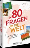 In 80 Fragen um die Welt