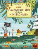 Unsere unglaubliche Reise in den Kindergarten