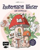 Zauberhafte Häuser zum Ausmalen Zauberhafte Häuser zum Ausmalen