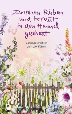 Cover Zwischen Rüben und Kraut in den Himmel geschaut