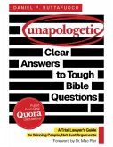 Unapologetic: Clear Answers to Tough Bible Questions