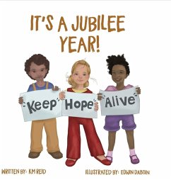 It's A Jubilee Year! Keep Hope Alive - Reid, Km