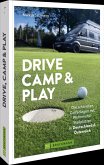 Drive, Camp & Play
