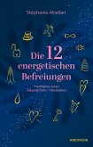 Die 12 energetischen Befreiungen