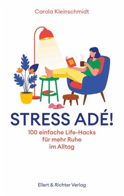 Cover Stress adé! Einfache Life-Hacks für mehr Ruhe im Alltag