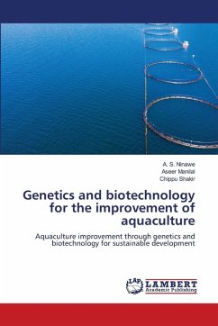 Genetics and biotechnology for the improvement of aquaculture - Ninawe, A. S.;Manilal, Aseer;SHAKIR, CHIPPU Genetics and biotechnology for the improvement of aquaculture - Ninawe, A. S.;Manilal, Aseer;SHAKIR, CHIPPU