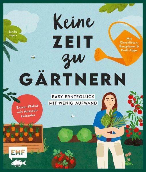 Keine Zeit zu gärtnern - Easy Ernteglück mit wenig Aufwand