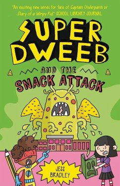 Super Dweeb and the Snack Attack - Bradley, Jess