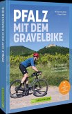 Pfalz mit dem Gravelbike