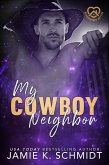 My Cowboy Neighbor (Neighborhood Hotties, #7) (eBook, ePUB)