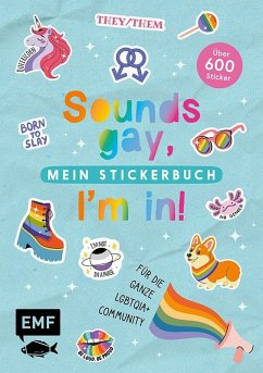 Cover Sounds gay, I'm in! - Mein Stickerbuch: Für die ganze LGBTQIA+ Community