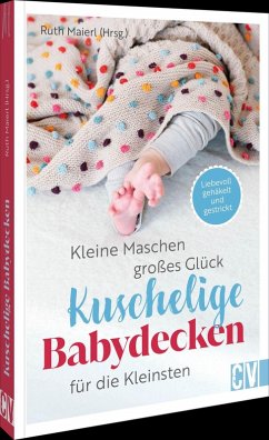 Cover Kleine Maschen, großes Glück: Kuschelige Babydecken für die Kleinsten