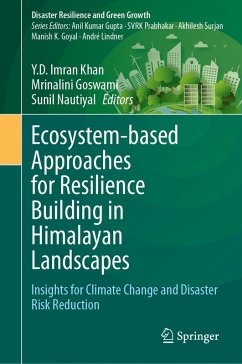 Ecosystem-based Approaches for Resilience Building in Himalayan Landscapes (eBook, PDF) Ecosystem-based Approaches for Resilience Building in Himalayan Landscapes (eBook, PDF)