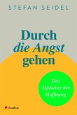 Durch die Angst gehen (eBook, ePUB)
