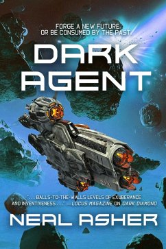 Dark Agent - Asher, Neal Dark Agent - Asher, Neal