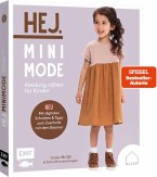 Hej. Minimode - Kleidung nähen für Kinder. Mit digitalen Schnitten und Tipps zum Zuschnitt mit dem Beamer