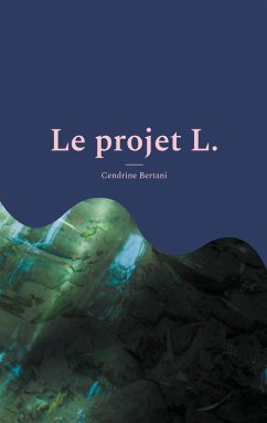 Le projet L. Le projet L.