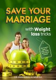 Save Your Marriage With Weight Loss Tricks (eBook, ePUB)