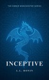Inceptive (The Ember Manchester Series, #1) (eBook, ePUB) Inceptive (The Ember Manchester Series, #1) (eBook, ePUB)