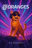 DJ Oranges (eBook, ePUB)