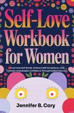 Self-Love Workbook for Women (eBook, ePUB)